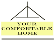 YOUR COMFORTABLE HOME